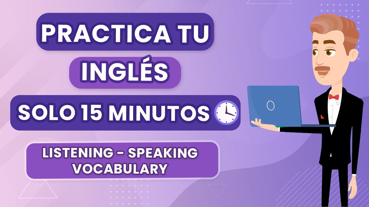 Mejorar inglés 15 minutos al día | Practicar inglés | English Conversation | Listening Skills