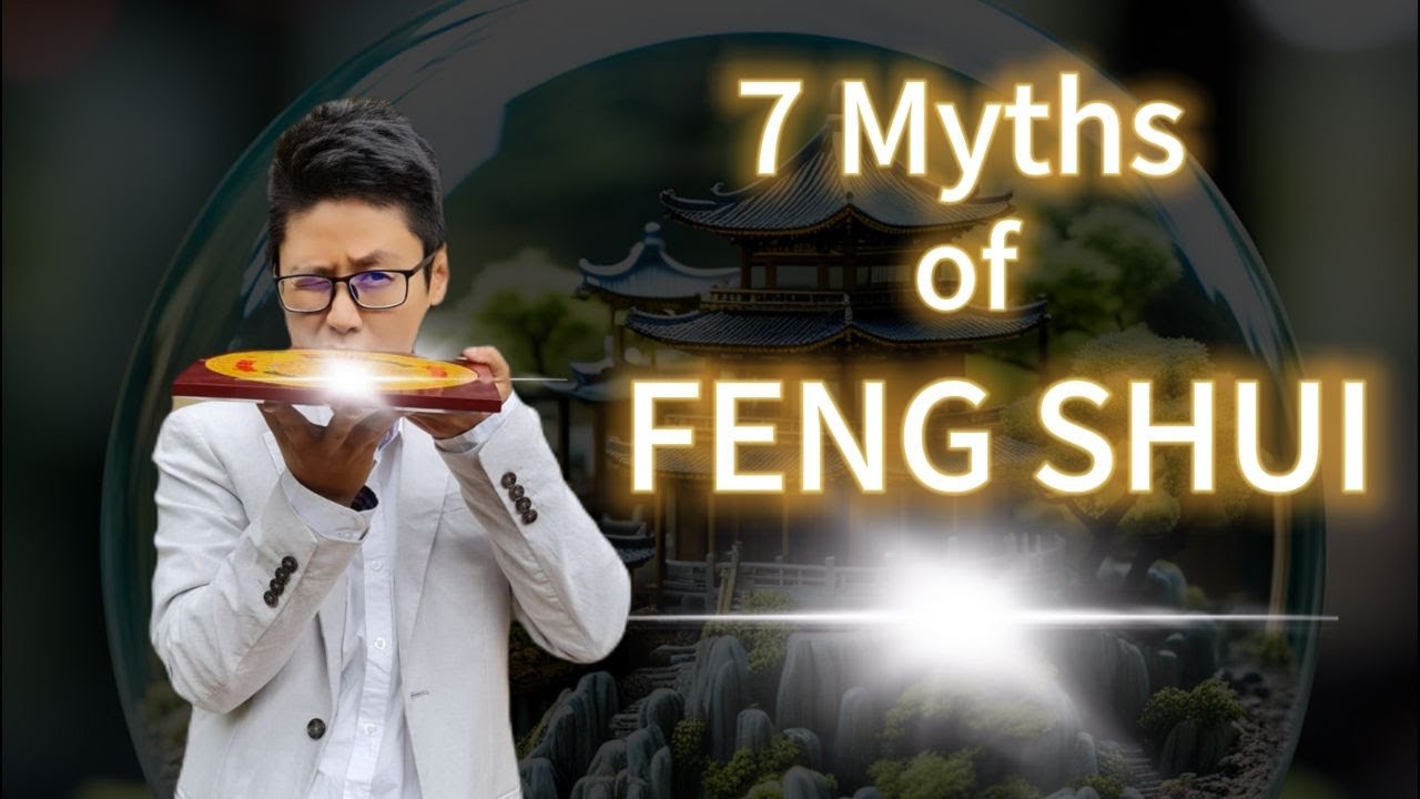 The 7 Myths Of Feng Shui