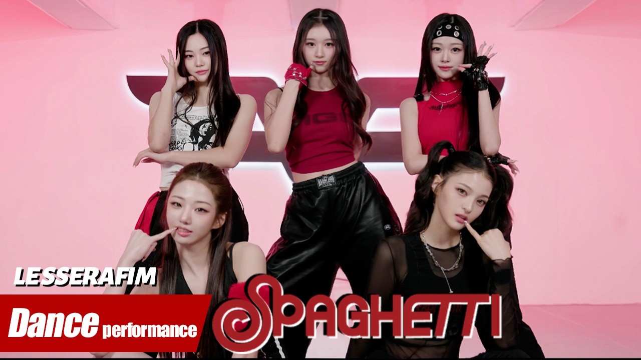 [Visual Dance Performance] ✨LE SSERAFIM(르세라핌) – Spaghetti ✨ 표정부터 디테일까지, 역시 연습생 출신