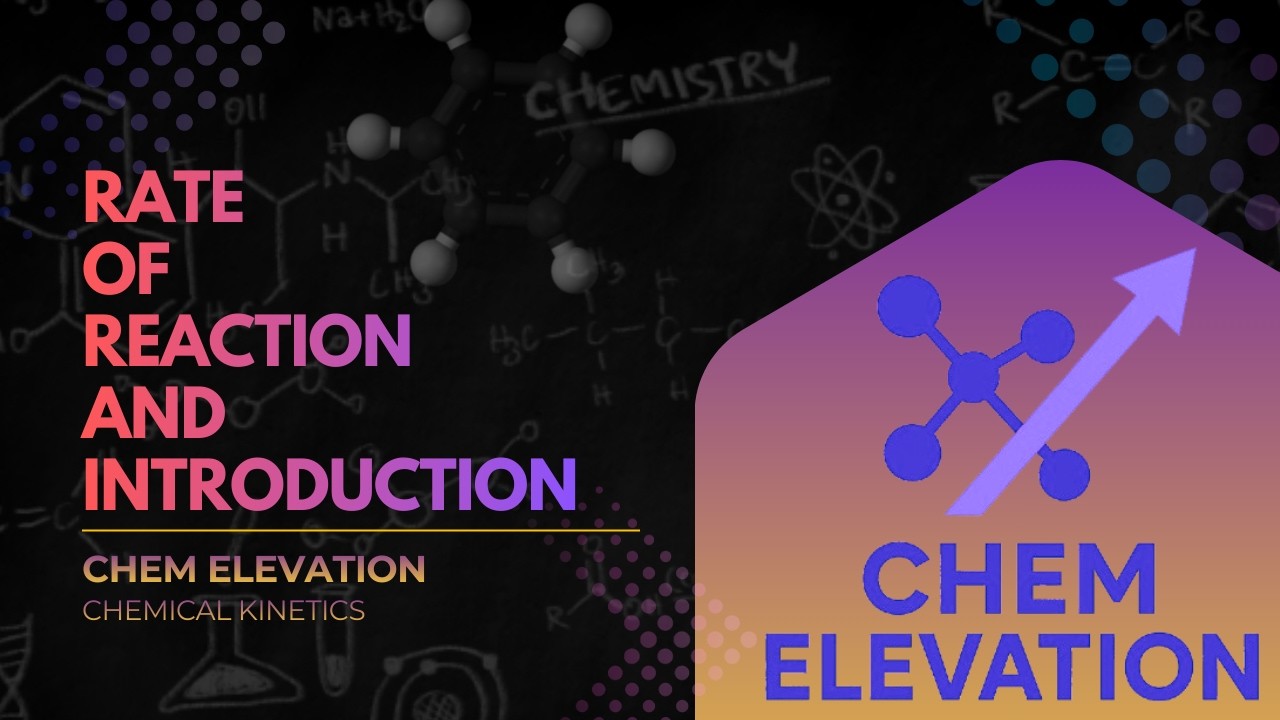 Chemical Kinetics Explained: Reaction Rates, Fast vs Slow Reactions & Rate Equations 🧪⚡