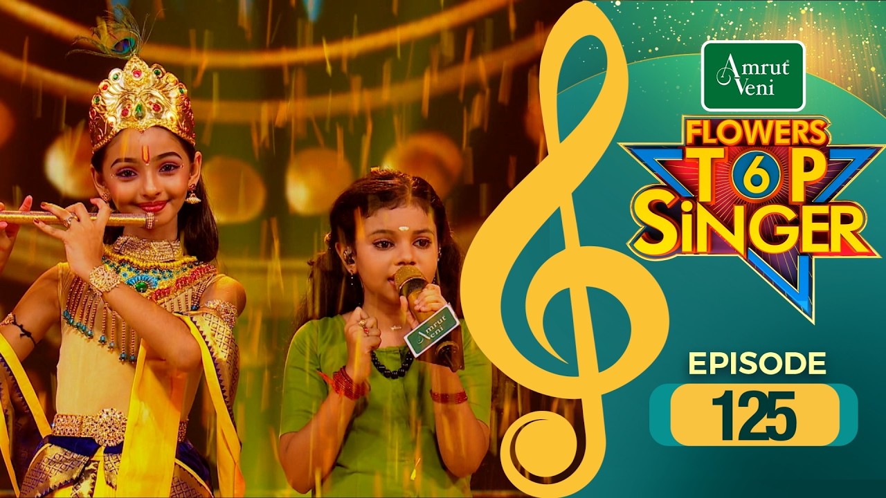 Flowers Top Singer 6 | Musical Reality Show | EP # 125 | PART A