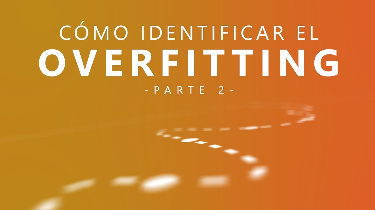 Cómo identificar el OVERFITTING en tu RED NEURONAL - Parte 2