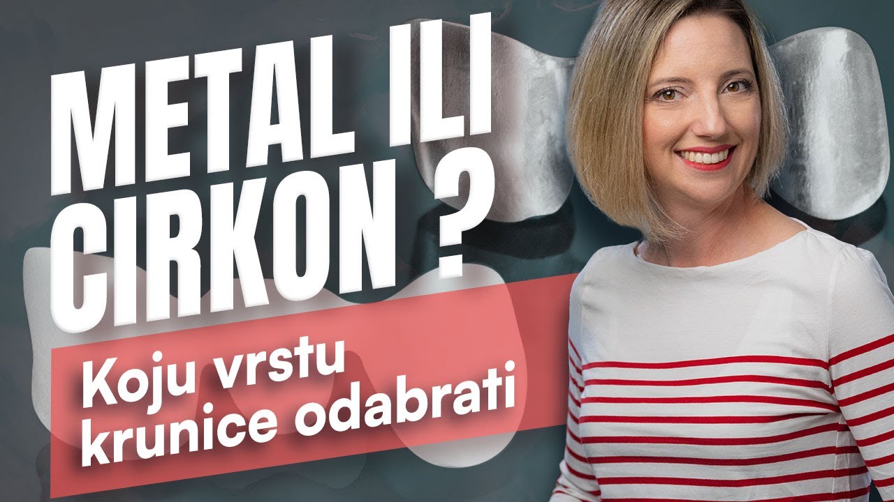 METAL-KERAMIČKE ILI CIRKON-KERAMIČKE krunice - je li skuplje uvijek bolje i što vam zapravo treba