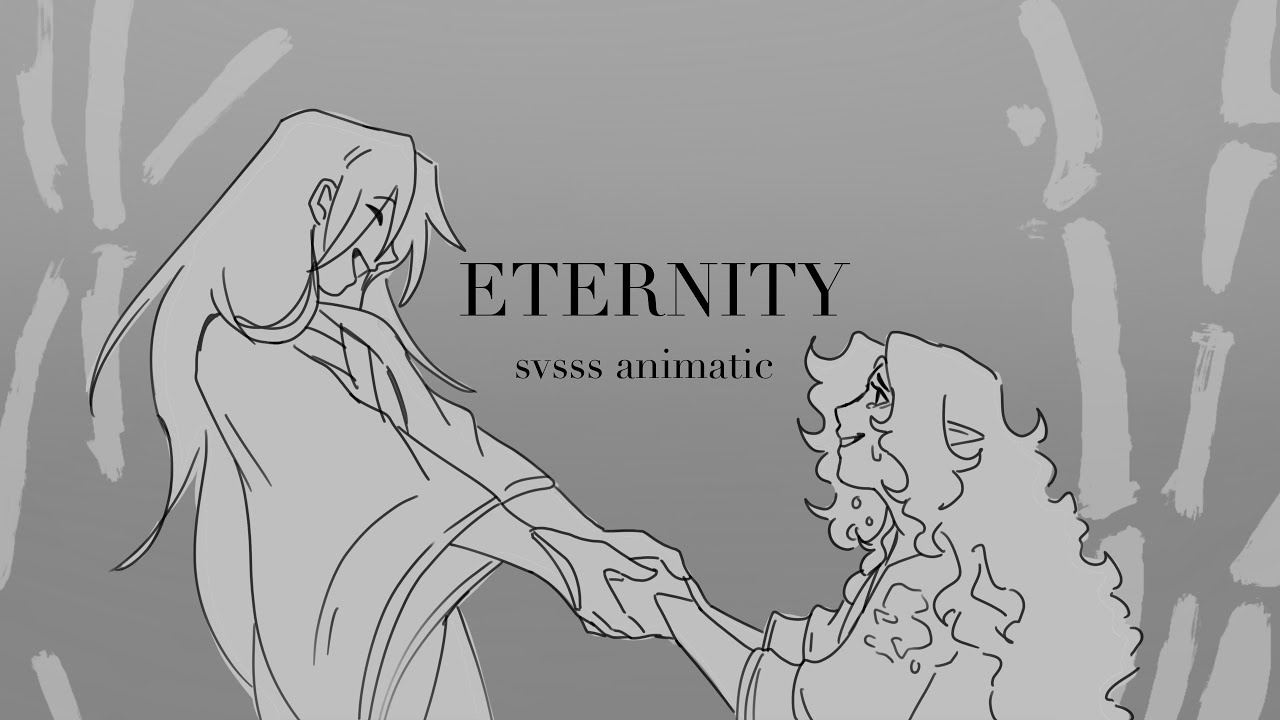 ETERNITY | SVSSS animatic