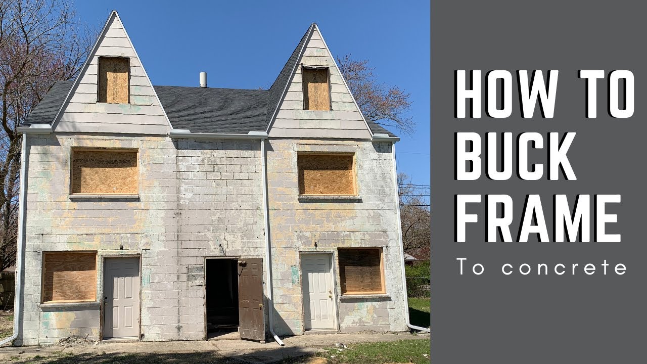 How to Buck Frame Windows to Concrete