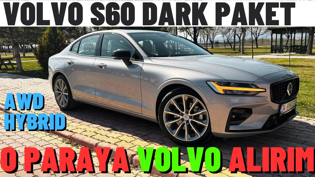 Volvo S60 2024 Black Edition B5 AWD 2.0 / Dark Paket Test Sürüşü / En Çok Merak Edilen Premium Araba