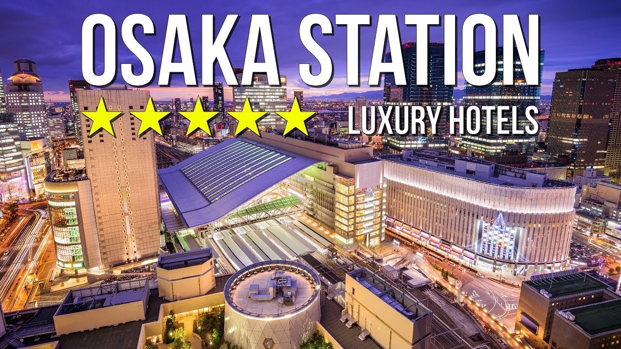 Top 5 Luxury Hotels Near Osaka Station | 5-Star Stays in Osaka