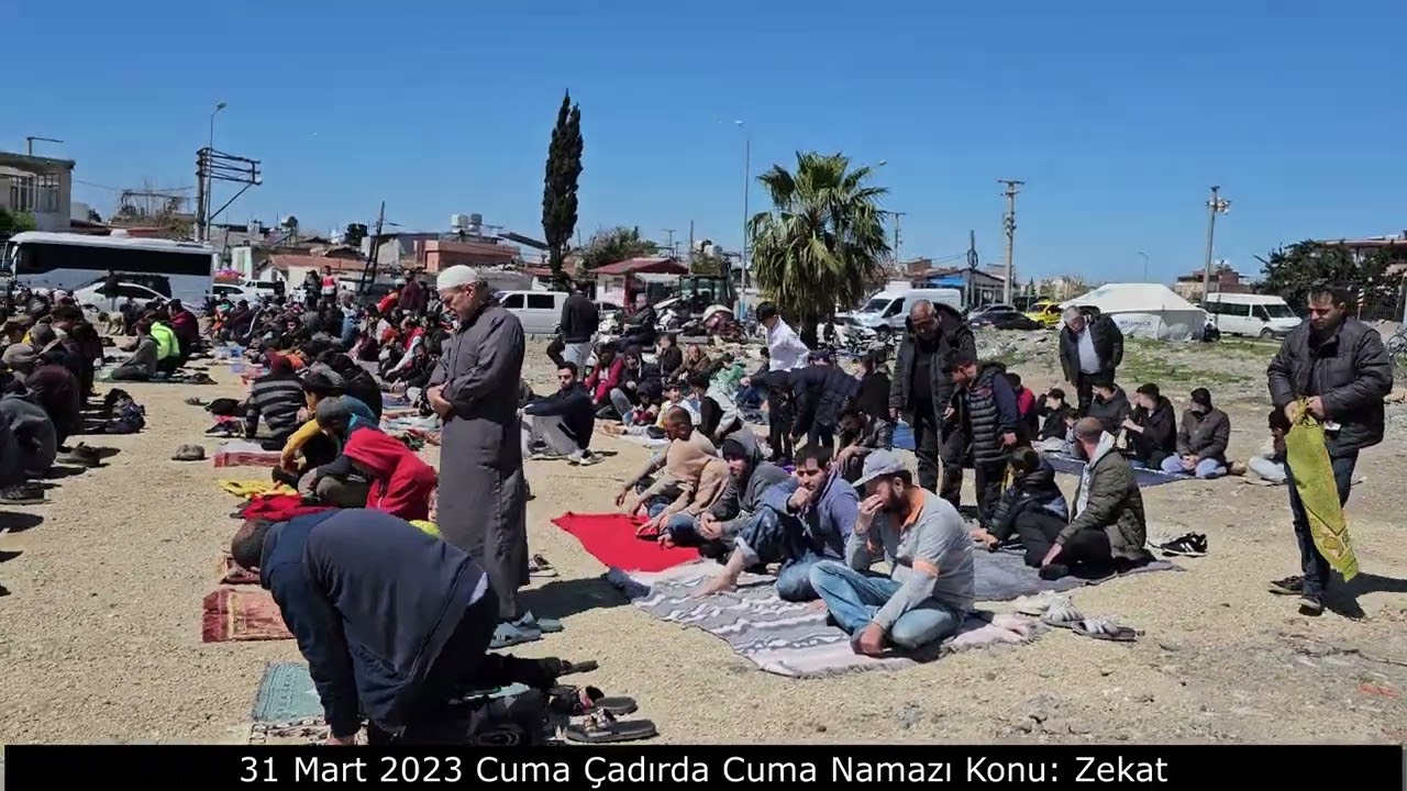 Meydan Mahallesi Camii İskenderun Deprem felaketinde Çadırda Cuma Namazı (Zekat Konusu)