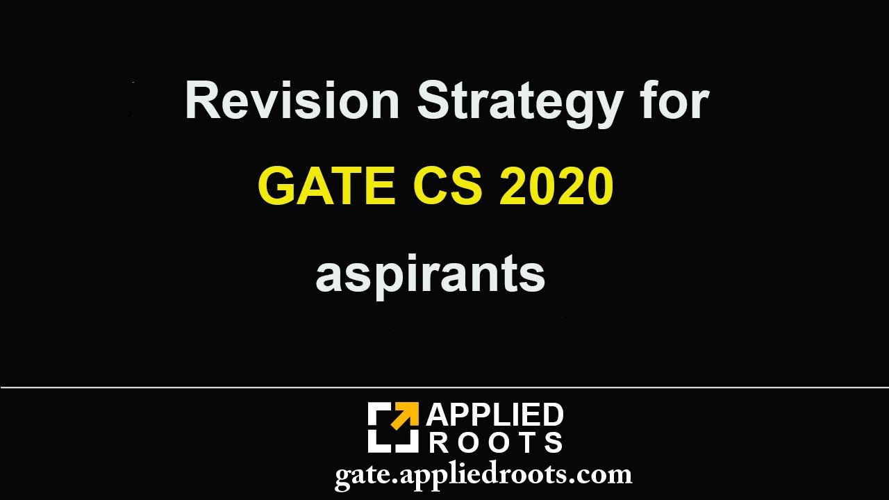 Revision Strategy for GATE CS 2020 aspirants | GATE Applied Course