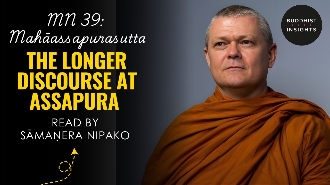 MN 39 - Mahāassapurasutta | The Longer Discourse at Assapura - Bhante Sujato Translation