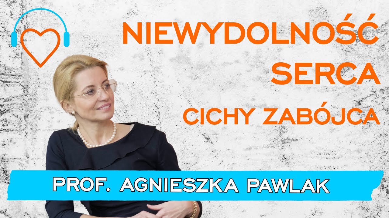 NIEWYDOLNOŚĆ SERCA - Cichy zab&oacute;jca | Prof. Agnieszka Pawlak #2