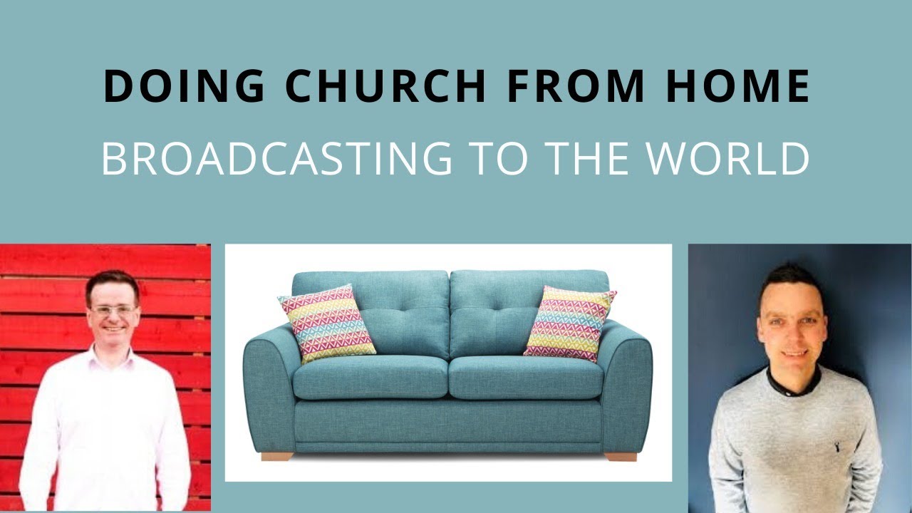 LIVEcast: Doing Church From Home: Broadcasting To The World — With Ian Anderson Gray and Marty Gray