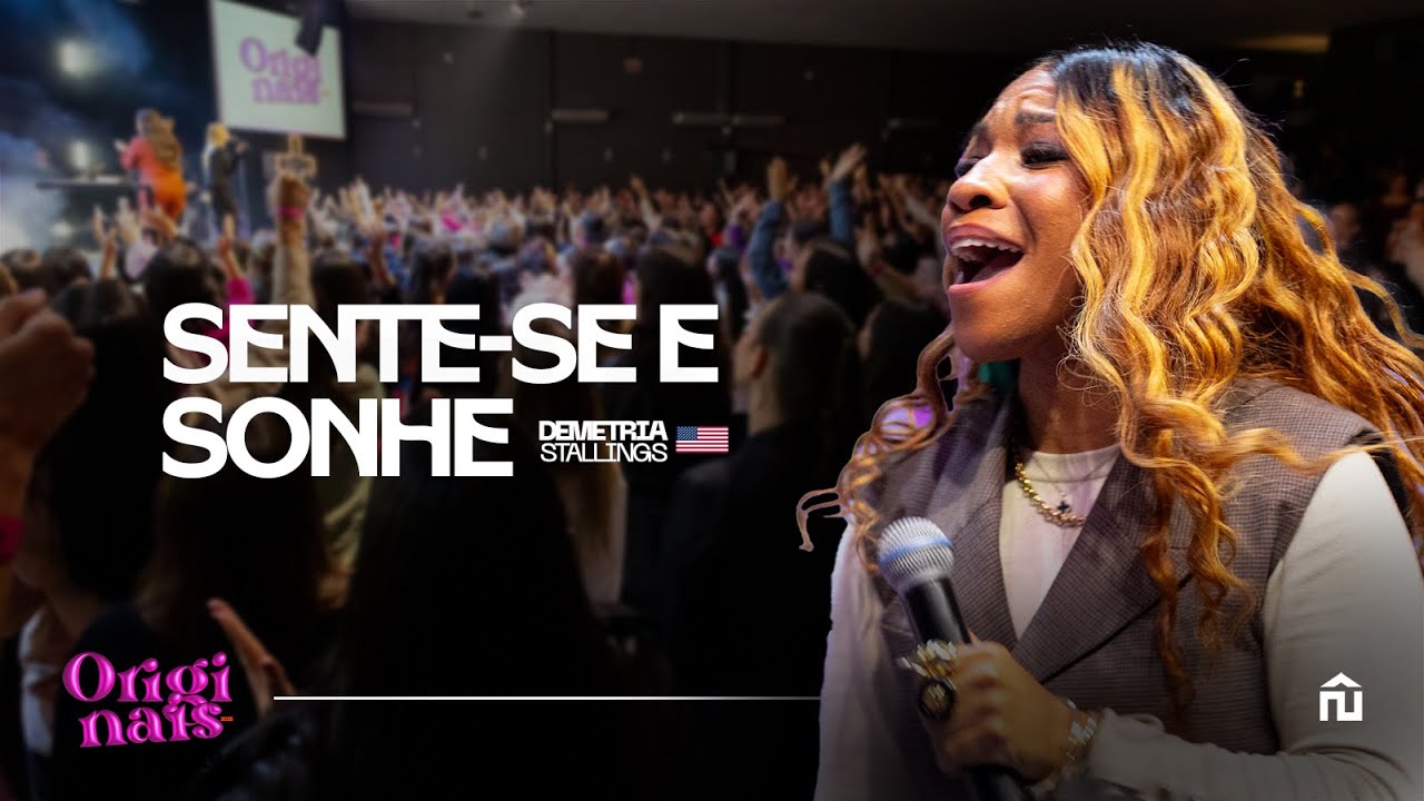 SENTE-SE E SONHE | CONF ORIGINAIS | 1ªSESSÃO | DEMETRIA STALLINGS
