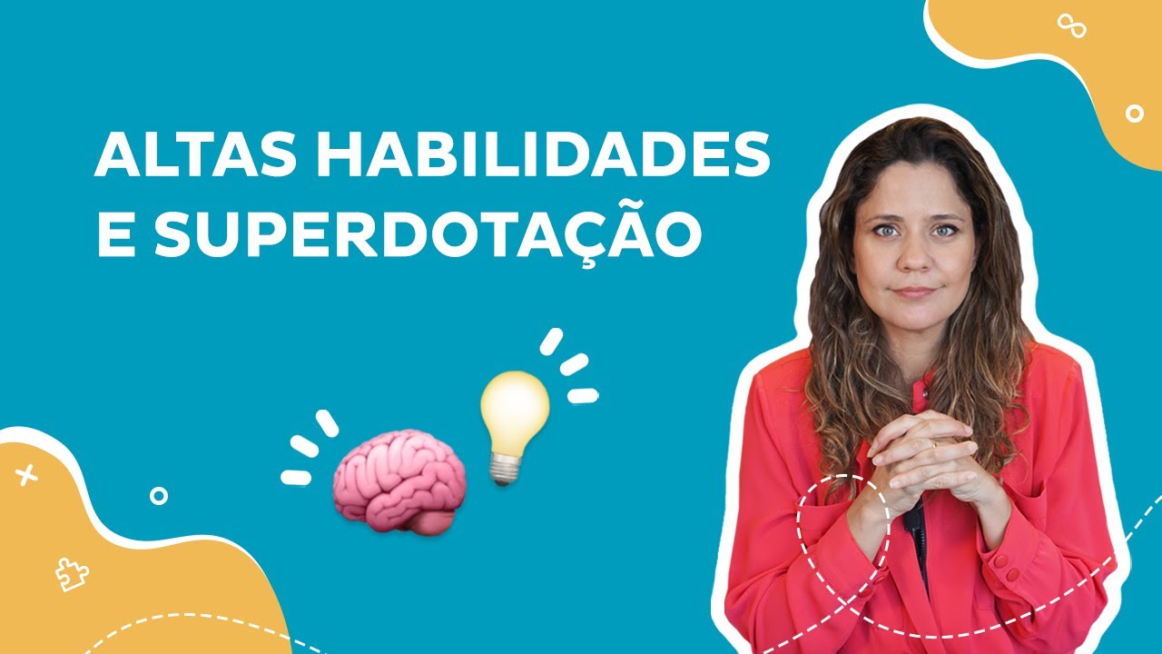 O que s&atilde;o altas habilidades e superdota&ccedil;&atilde;o?