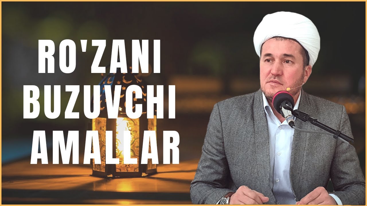 RO'ZANI BUZUVCHI AMALLAR.  РЎЗАНИ  БУЗУВЧИ АМАЛЛАР. #РЎЗА #RO'ZA  #RAMAZON