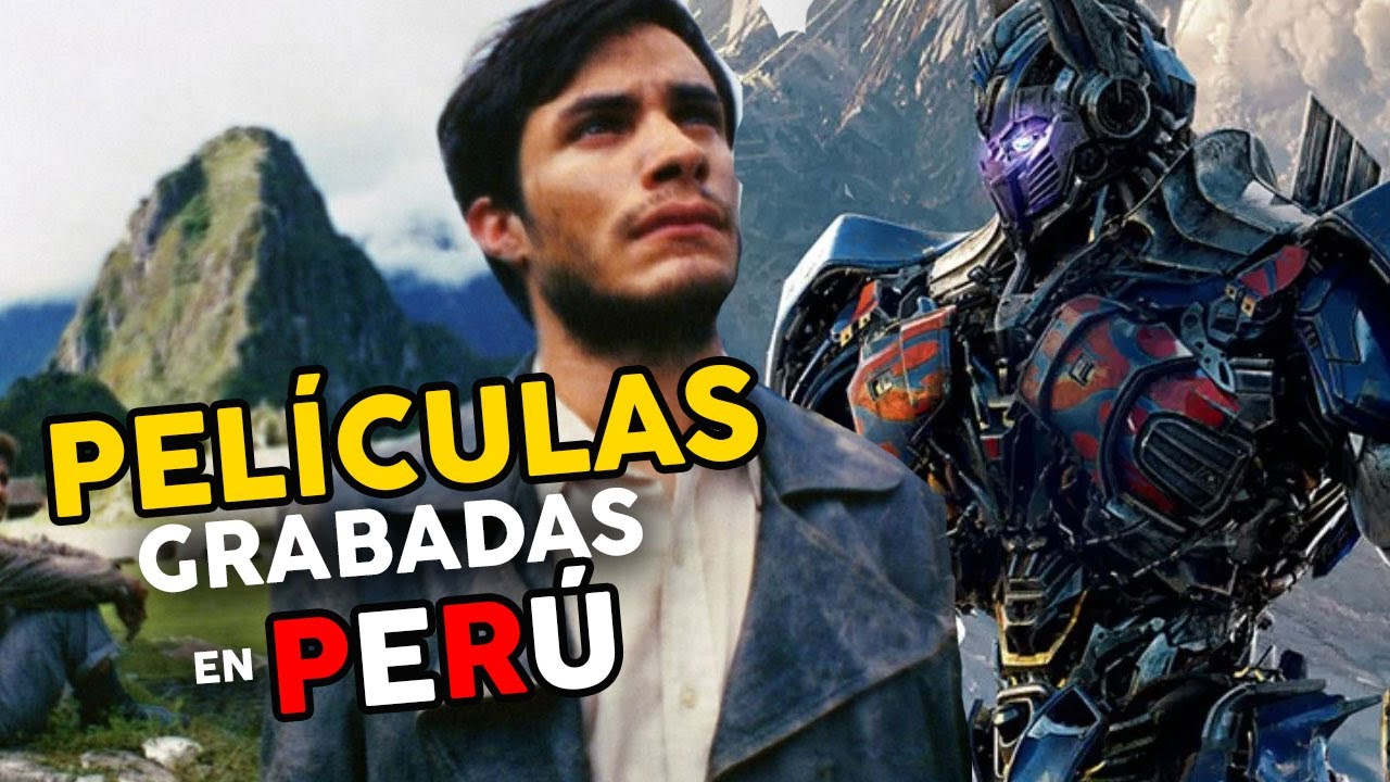 Películas que fueron grabadas en PERÚ 🇵🇪