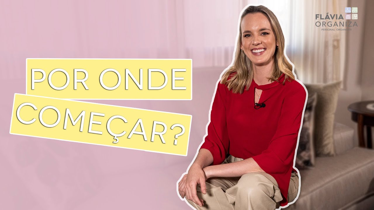 I WANT TO BE A PERSONAL ORGANIZER - Where do I start? | Fl&aacute;via Organiza
