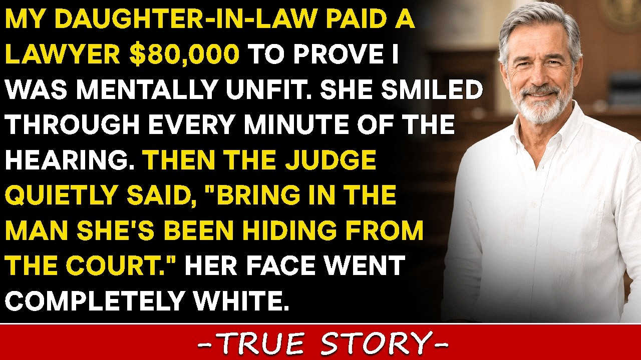 My Daughter-in-Law Paid a Lawyer $80,000 to Prove I Was Mentally Unfit... Then the Judge Called