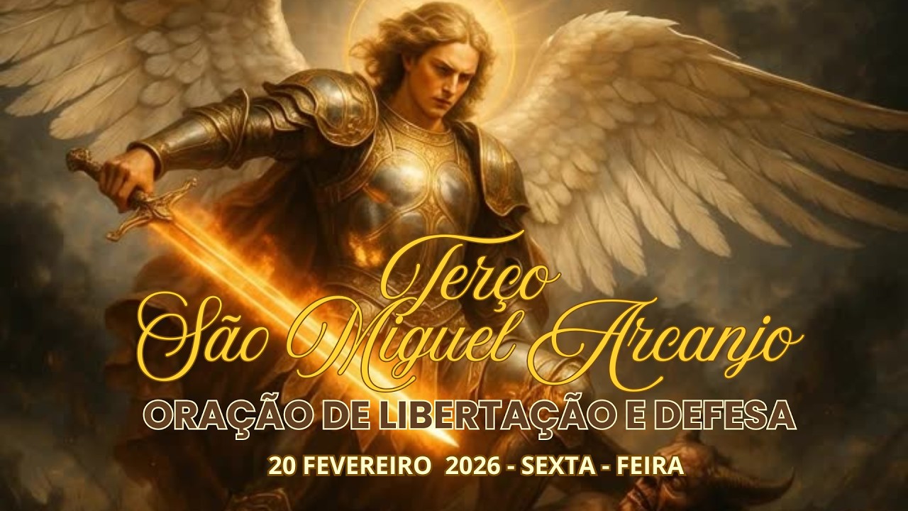 TERÇO DE SÃO MIGUEL ARCANJO - ORAÇÃO DE LIBERTAÇÃO E DEFESA