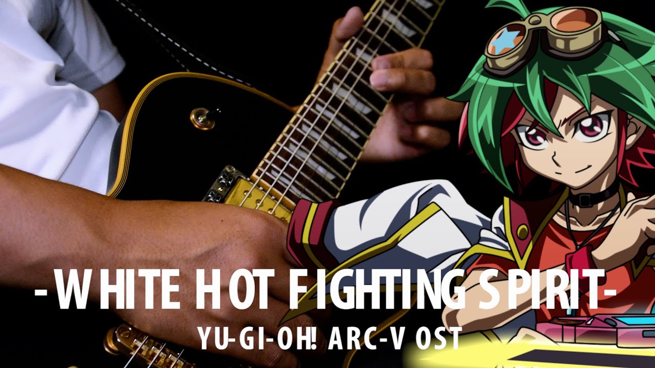 【遊戯王ARC-V】Yu-Gi-Oh! ARC-V OST - White Hot Fighting Spirit【白熱する闘志】 Guitar Cover Metal/Rock
