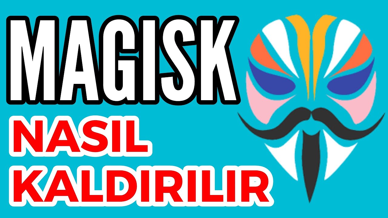 MAGİSK NASIL KALDIRILIR ? ( ROOT NASIL KALDIRILIR )