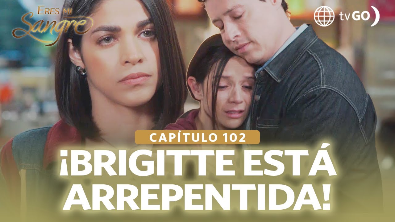 Eres mi sangre: Brigitte buscó el perdón de todos (Capítulo n° 102)