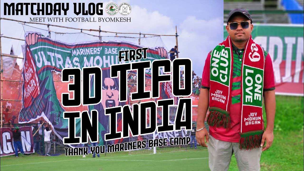 MATCHDAY VLOG MOHUN BAGAN VS DALHOUSIE | MEET WITH @FootballByomkesh | FIRST 3D TIFO IN INDIA