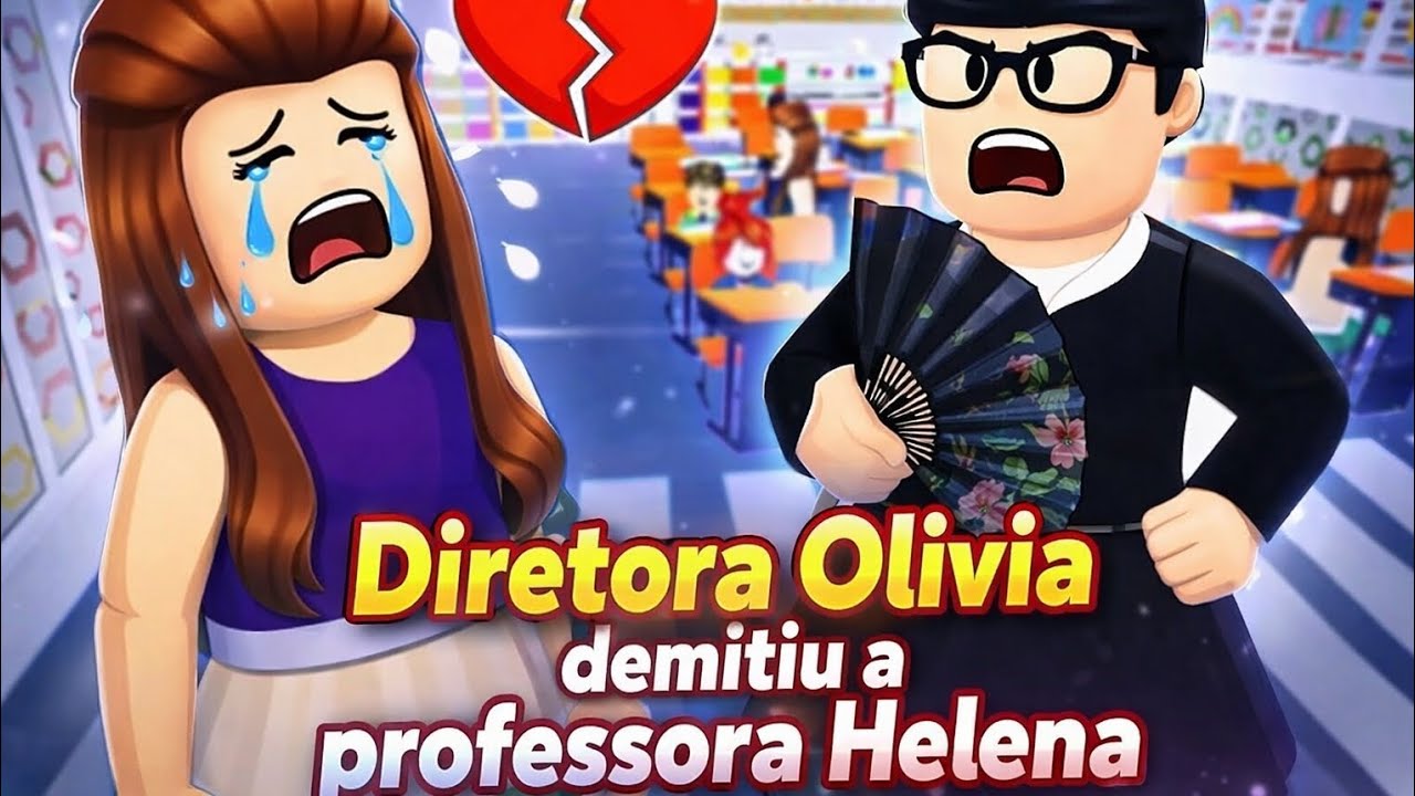 A DIRETORA OLIVIA DEMITIU A PROFESSORA HELENA E OS ALUNOS FIZERAM ALGO INCRÍVEL POR ELA!!