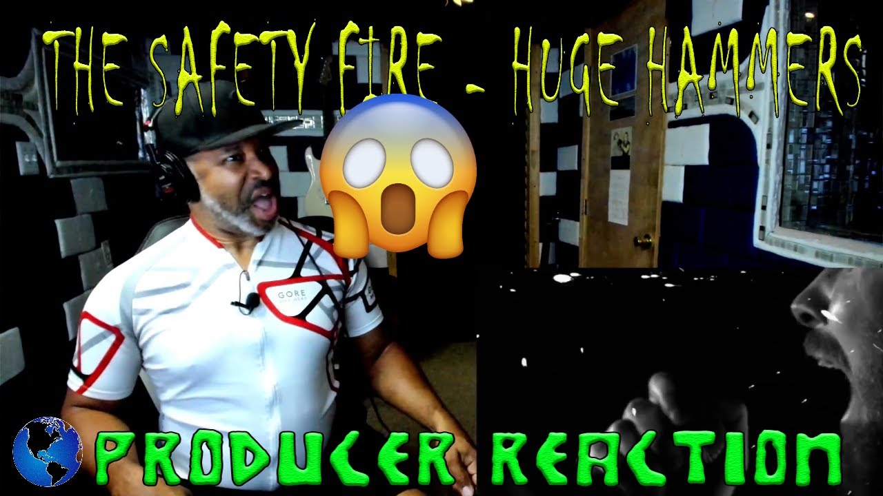 THE SAFETY FIRE   Huge Hammers - Producer Reaction