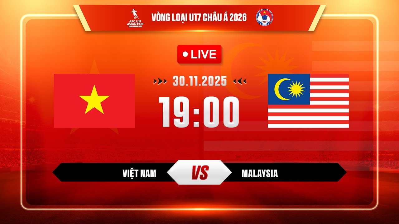 🔴Trực tiếp: Việt Nam vs Malaysia |19:00-30.11.2025| Vòng loại U17 Châu Á 2026
