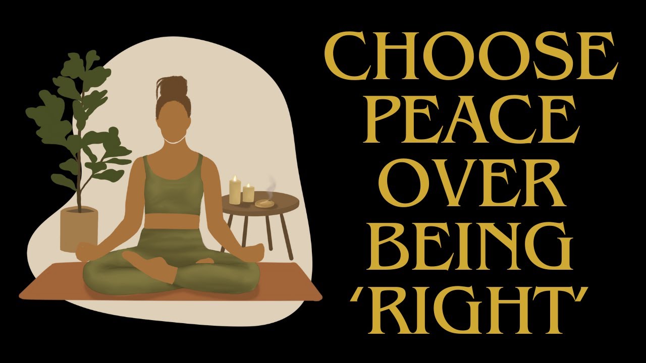 Choose Peace Over Being ‘Right’