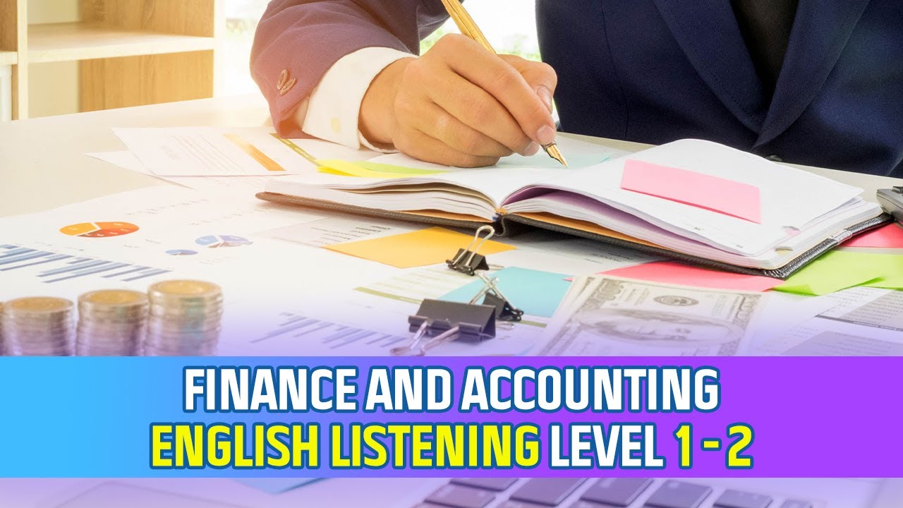 Finance and Accounting English Listening Level 1 - 2