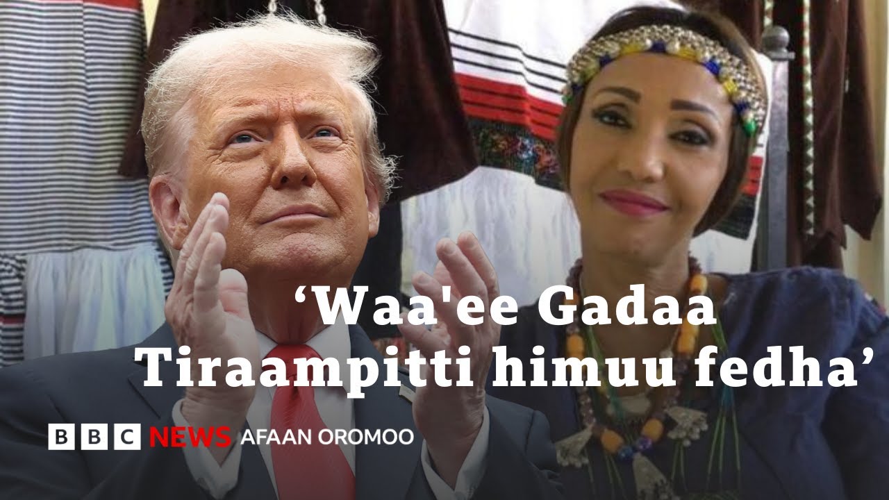 Dubartii Oromoo Tiraampitti huccuu Abbaa Gadaa uwwisuu barbaaddu | BBC News Afaan Oromoo