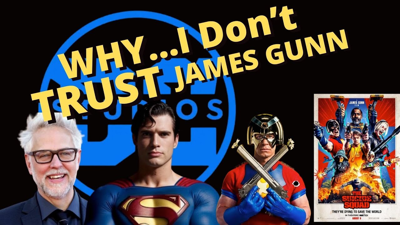 Why I don't TRUST James Gunn with DC...And, YES, I even cover THAT!