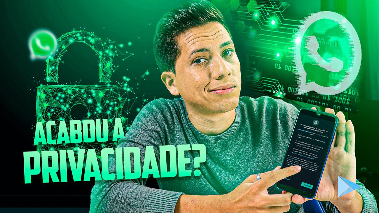 NOVA ATUALIZA&Ccedil;&Atilde;O nos termos do WhatsApp, ACABOU A PRIVACIDADE?