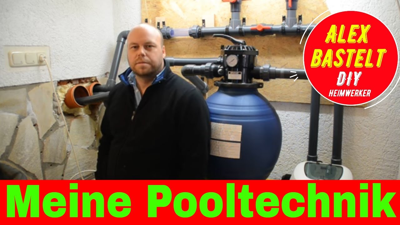 Pooltechnik erklärt - Pumpe - Sandfilter - Salzanlage - Festverrohrung