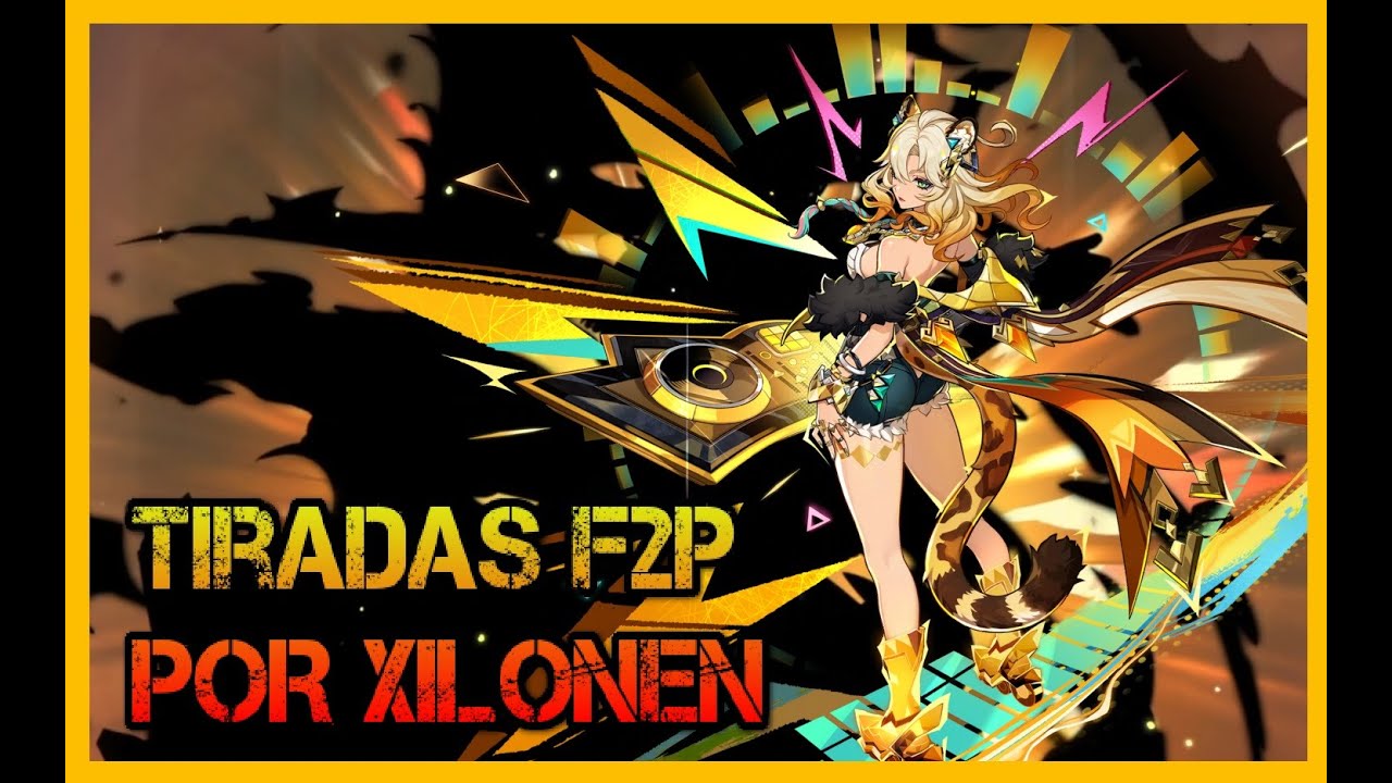 TIRADAS F2P A POR XILONEN! HABRÁ SUERTE?