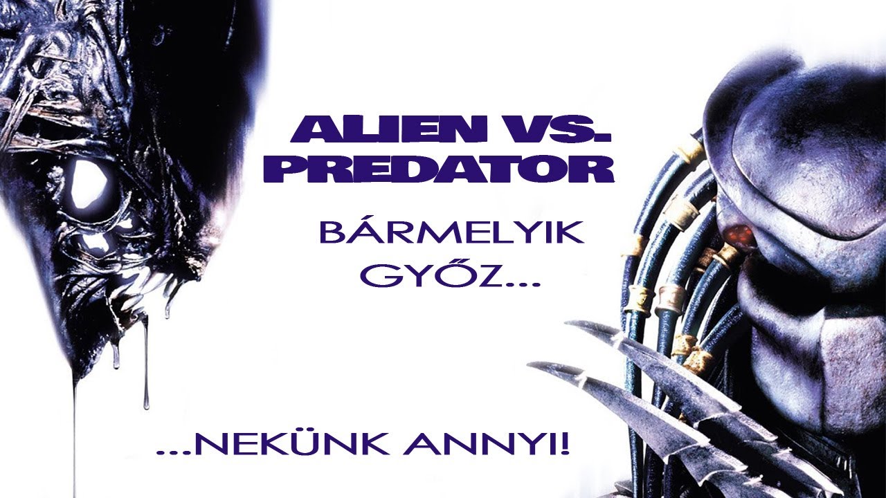 Alien vs. Predator - Bármelyik győz, nekünk annyi!