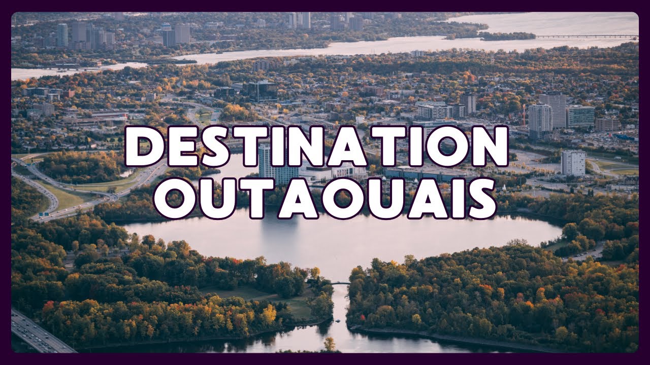Vidéo de destination Outaouais