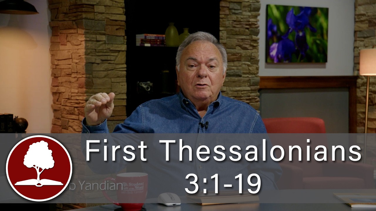 1st Thessalonians 3:1-19 : Episode 2011