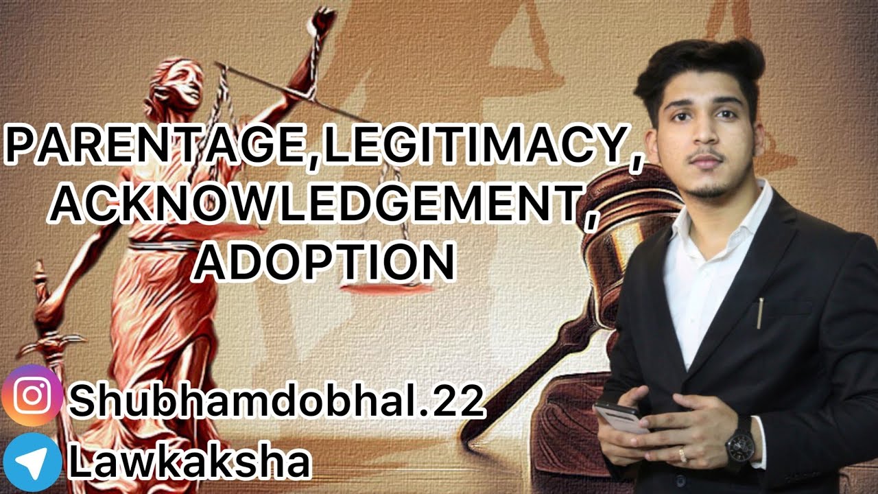 Parentage, Legitimacy, Acknowledgement, Adoption in Muslim Law 🎓🎓@Lawkaksha