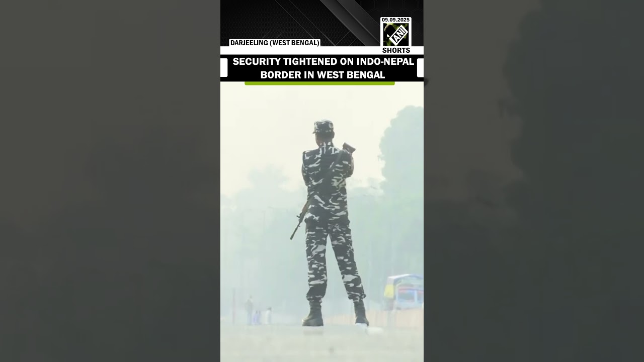 Security Tightened at Indo-Nepal Border in Darjeeling&rsquo;s Panitanki amid violent protests in Nepal