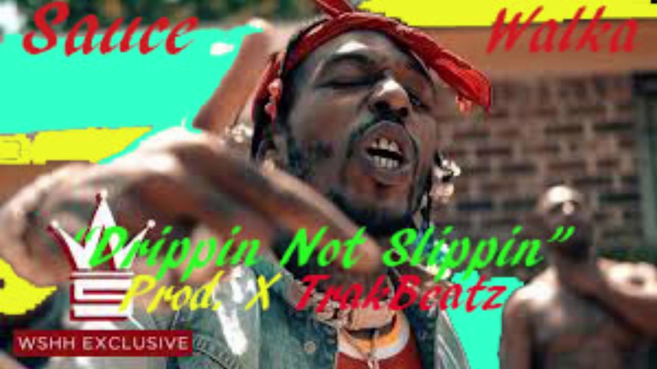 Sauce Walka _ Drippin Not Slippin | Instrumental Beat | 2018