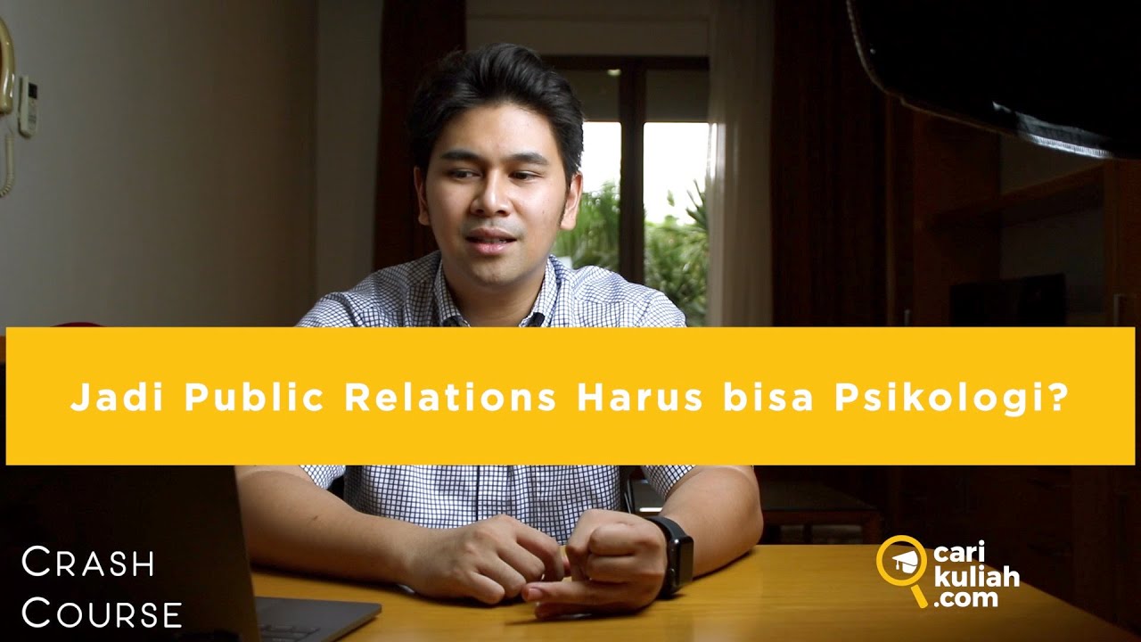 Kuliah Jurusan Public Relations - Ilmu Komunikasi di Universitas di Indonesia itu bisa apa? | 101