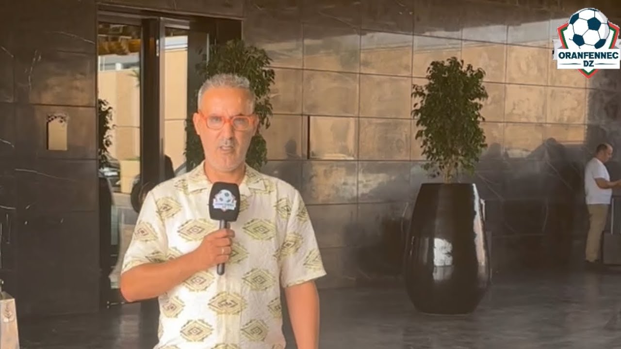 شاهد إقامة المنتخب الجزائري بكازا المغرب بفندق Four seasons