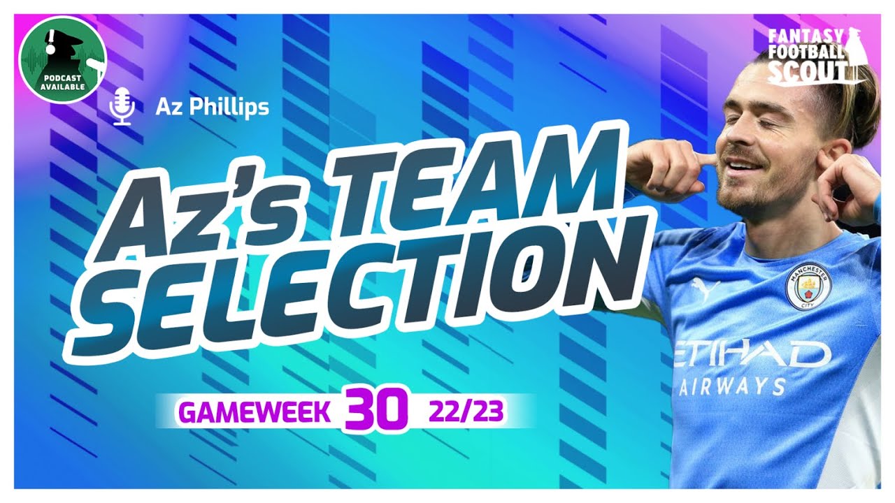 WILDCARD TIME? | Az's Team Selection GW 30 | Fantasy Premier League 22/23