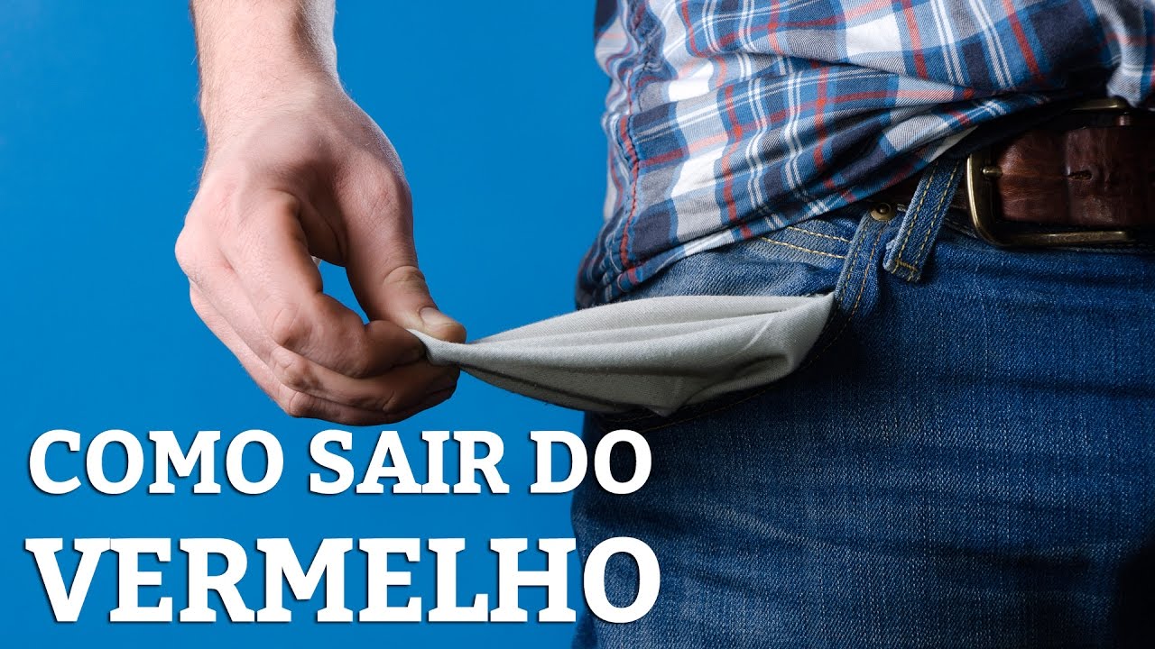 Como Sair do Vermelho em 5 Passos