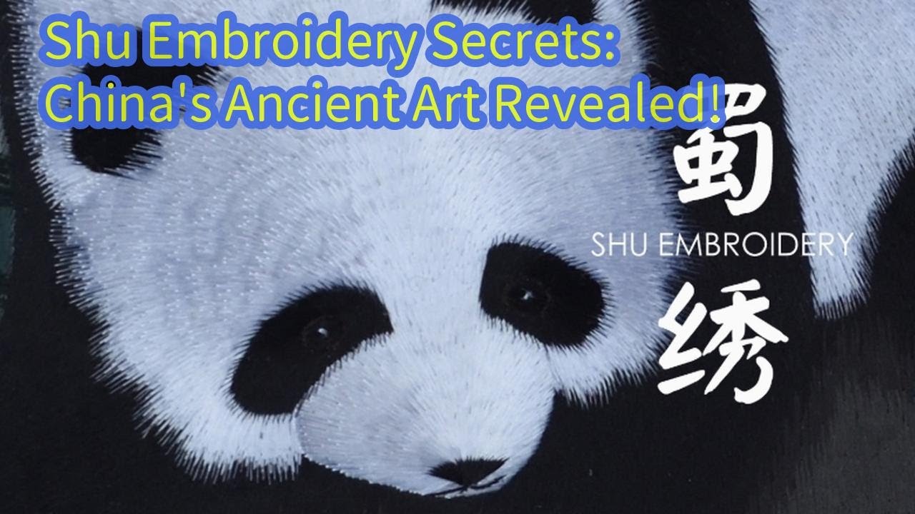 Shu Embroidery Secrets: China's Ancient Art Revealed! 【Heritage Hands】