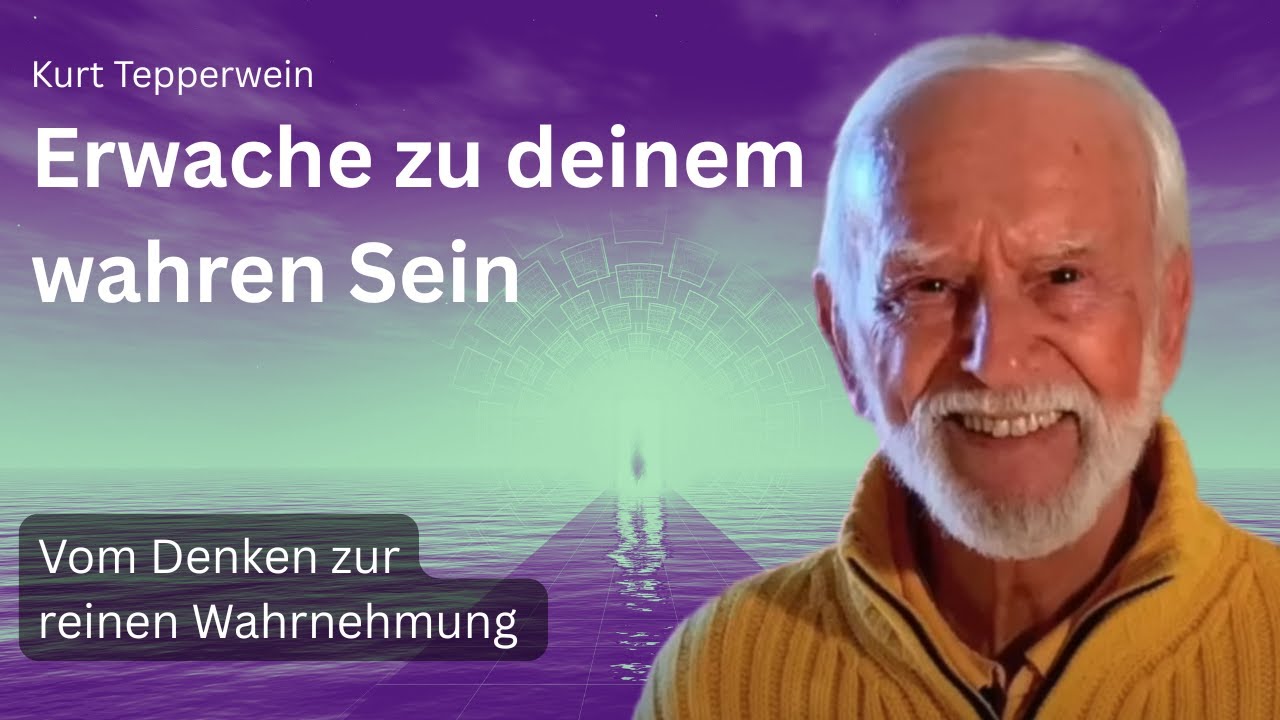 Vom Denken zur reinen Wahrnehmung - Kurt Tepperwein