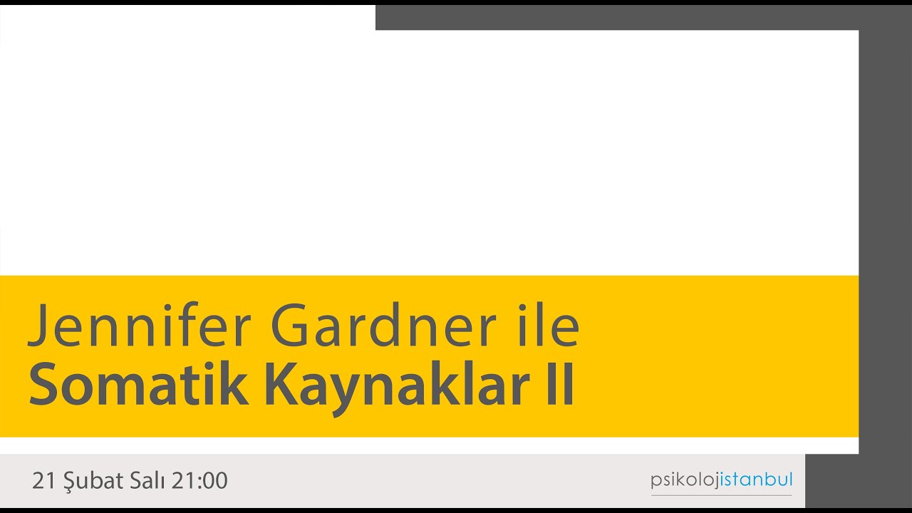 Jennifer Gardner ile Somatik Kaynaklarla Stabilizasyon II